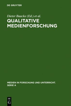 Qualitative Medienforschung von Baacke,  Dieter, Kübler,  Hans-Dieter