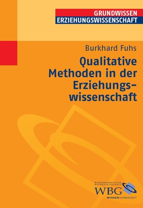 Qualitative Methoden in der Erziehungswissenschaft von Fuhs,  Burkhard