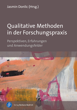 Qualitative Methoden in der Forschungspraxis von Dieris,  Barbara, Donlic,  Jasmin, Eisewicht,  Paul, Gerstenberg,  Frauke, Hitzler,  Ronald, Knecht,  Alban, Kumpusch,  Verena, Mayer,  Elisabeth, Rädiker,  Stefan