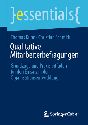 Qualitative Mitarbeiterbefragungen von Kuehn,  Thomas, Schmidt,  Christian