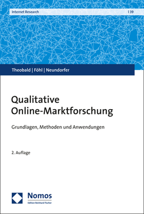 Qualitative Online-Marktforschung von Föhl,  Ulrich, Neundorfer,  Lisa, Theobald,  Elke
