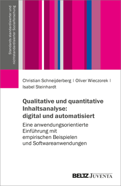 Qualitative und quantitative Inhaltsanalyse: digital und automatisiert von Schneijderberg,  Christian, Steinhardt,  Isabel, Wieczorek,  Oliver