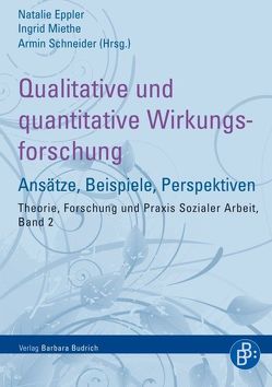 Qualitative und quantitative Wirkungsforschung von Eppler,  Natalie, Miethe,  Ingrid, Schneider,  Armin