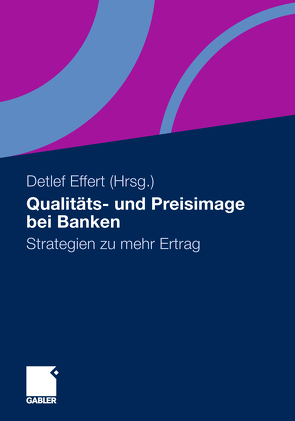 Qualitäts- und Preisimage bei Banken von Effert,  Detlef
