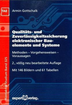 Qualitäts- und Zuverlässigkeitssicherung elektronischer Bauelemente und Systeme von Gottschalk,  Armin