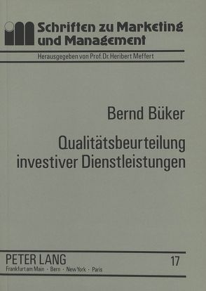 Qualitätsbeurteilung investiver Dienstleistungen von Büker,  Bernd