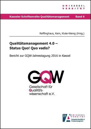 Qualitätsmanagement 4.0 – Status Quo! Quo vadis? von Kern,  Christian, Klute-Wenig ,  Sandra, Refflinghaus,  Robert