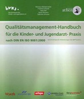 Qualitätsmanagement Handbuch für die kinder- und jugendärztliche Praxis nach DIN EN ISO 9001:2000 von Ibel,  Hans, Poimann,  Horst, Scheidt,  Friedrich, Schuster,  Gabriele, Weissenrieder,  Nikolaus