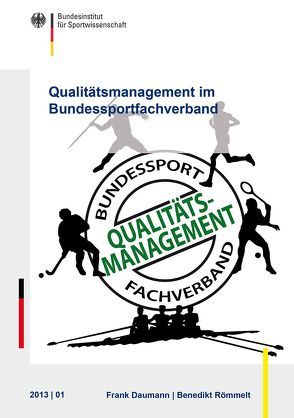Qualitätsmanagement im Bundessportfachverband von Bundesinstitut für Sportwissenschaft, Daumann,  Frank, Römmelt,  Benedikt