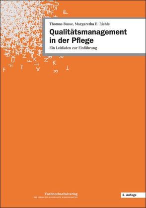 Qualitätsmanagement in der Pflege von Busse,  Thomas, Riehle,  Margaretha E