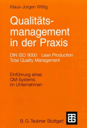 Qualitätsmanagement in der Praxis von Wittig,  Klaus-Jürgen