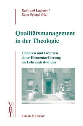 Qualitätsmanagement in der Theologie von Lachner,  Raimund, Spiegel,  Egon