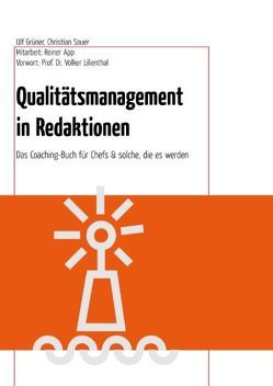 Qualitätsmanagement in Redaktionen von Grüner,  Ulf, Sauer,  Christian