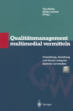 Qualitätsmanagement multimedial vermitteln von Leutner,  Detlef, Pfeifer,  Tilo
