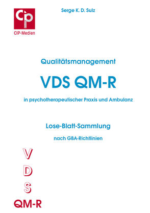 Qualitätsmanagement VDS QM-R in psychotherapeutischer Praxis und Ambulanz von Sulz,  Serge K. D.