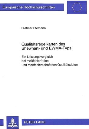 Qualitätsregelkarten des Shewhart- und EWMA-Typs von Stemann,  Dietmar