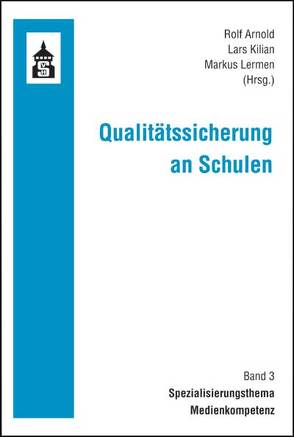 Qualitätssicherung an Schulen von Arnold,  Rolf, Kilian,  Lars, Lermen,  Markus