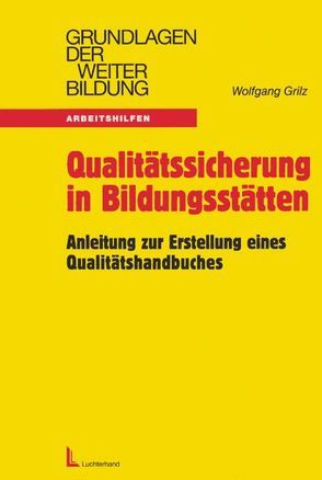 Qualitätssicherung in Bildungsstätten von Grilz,  Wolfgang