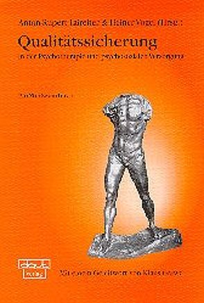 Qualitätssicherung in der Psychotherapie und psychosozialen Versorgung von Laireiter,  Anton R, Vogel,  Heiner