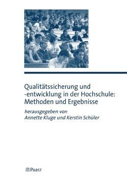 Qualitätssicherung und -entwicklung in der Hochschule: Methoden und Ergebnisse von Kluge,  Annette, Schüler,  Kerstin