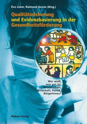 Qualitätssicherung und Evidenzbasierung in der Gesundheitsförderung von Geene,  Raimund, Luber,  Eva