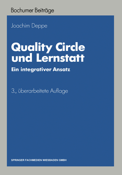 Quality Circle und Lernstatt von Deppe,  Joachim