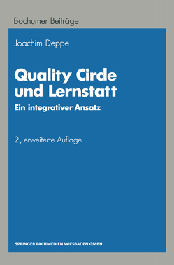 Quality Circle und Lernstatt von Deppe,  Joachim