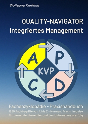QUALITY-NAVIGATOR – Integriertes Management von Kießling,  Andreas, Kießling,  Verena, Kießling,  Wolfgang