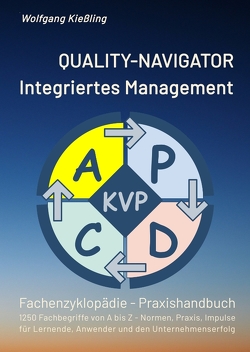 QUALITY-NAVIGATOR – Integriertes Management von Kießling,  Andreas, Kießling,  Verena, Kießling,  Wolfgang