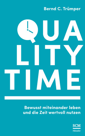 Quality Time von Trümper,  Bernd C.