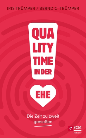 Quality Time in der Ehe von Trümper,  Bernd C., Trümper,  Iris