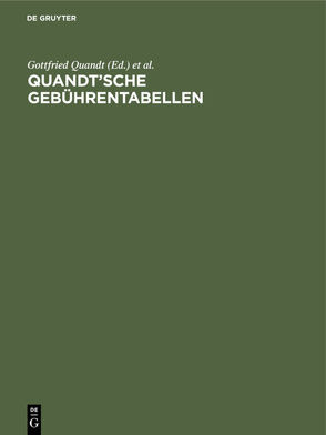 Quandt’sche Gebührentabellen von Keune,  Günther, Quandt,  Gottfried, Wolter,  Franz