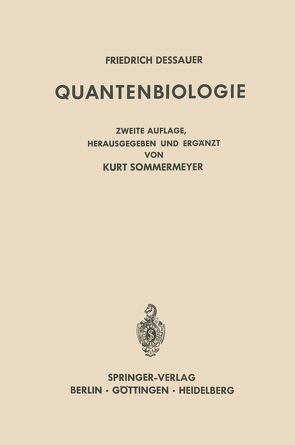 Quantenbiologie von Dessauer,  Friedrich, Rajewsky,  Boris, Sommermeyer,  Kurt