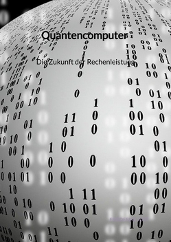 Quantencomputer – Die Zukunft der Rechenleistung von Jost,  Friederike