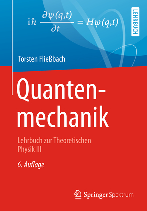 Quantenmechanik von Fließbach,  Torsten