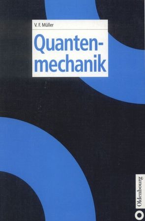 Quantenmechanik von Müller,  Volkhard F.