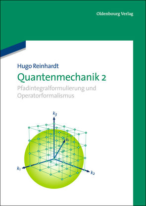 Quantenmechanik 2 von Reinhardt,  Hugo