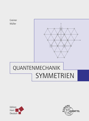 Quantenmechanik: Symmetrien (Greiner) von Greiner,  Walter, Müller,  Berndt