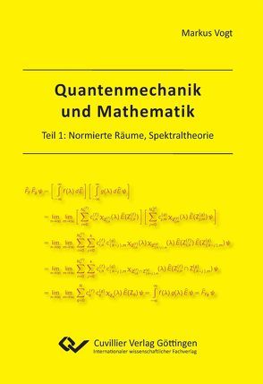 Quantenmechanik und Mathematik von Vogt,  Markus