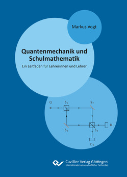 Quantenmechanik und Schulmathematik von Vogt,  Markus