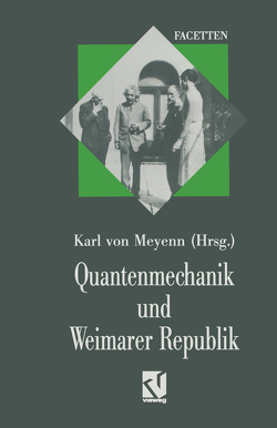 Quantenmechanik und Weimarer Republik von Meyenn,  Karl von