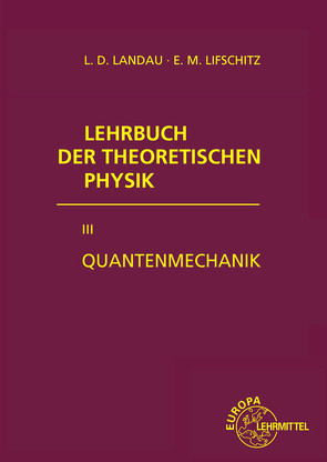 Quantenmechanik von Landau,  Lew D., Lifschitz,  Jewgeni M.