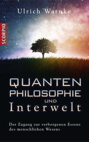 Quantenphilosophie und Interwelt von Warnke,  Ulrich