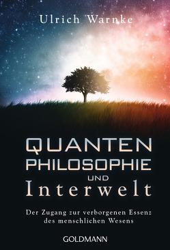Quantenphilosophie und Interwelt von Warnke,  Ulrich