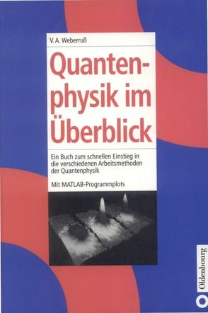 Quantenphysik im Überblick von Weberruß,  Volker A