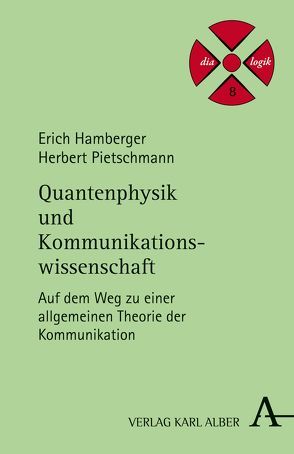Quantenphysik und Kommunikationswissenschaft von Hagen,  Jörg von, Hamberger,  Erich, Pietschmann,  Herbert