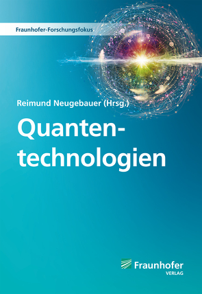 Quantentechnologien. von Neugebauer,  Reimund