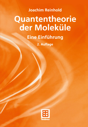 Quantentheorie der Moleküle von Reinhold,  Joachim