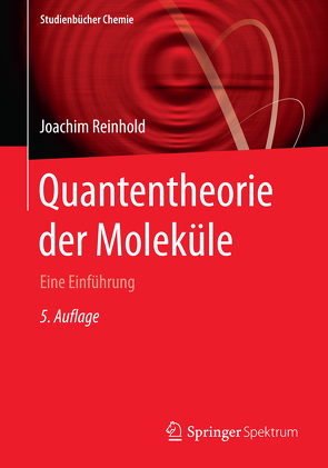 Quantentheorie der Moleküle von Reinhold,  Joachim