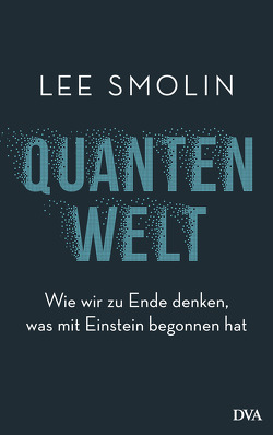 Quantenwelt von Schröder,  Jürgen, Smolin,  Lee